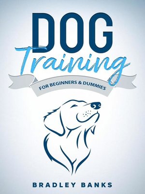 cover image of Dog Training for Beginners & Dummies
